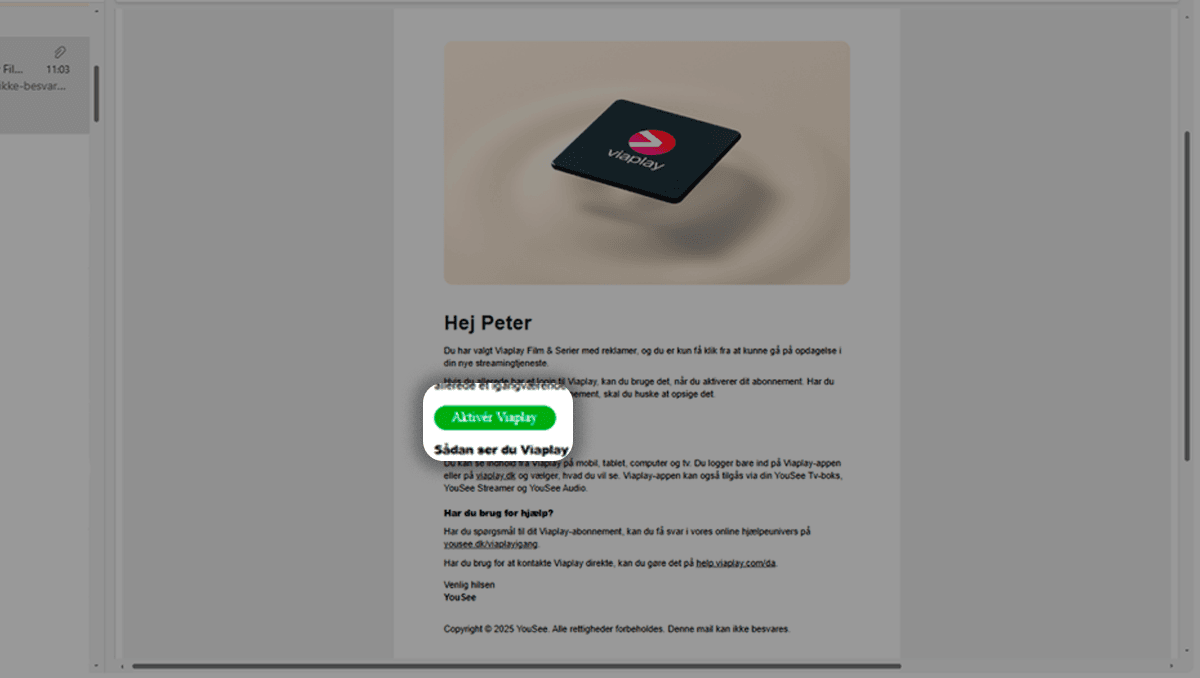 En email med Viaplay-kort med logo på mørk baggrund til aktivering af streamingtjeneste. En grøn "Aktiver Viaplay"-knap er fremhævet.