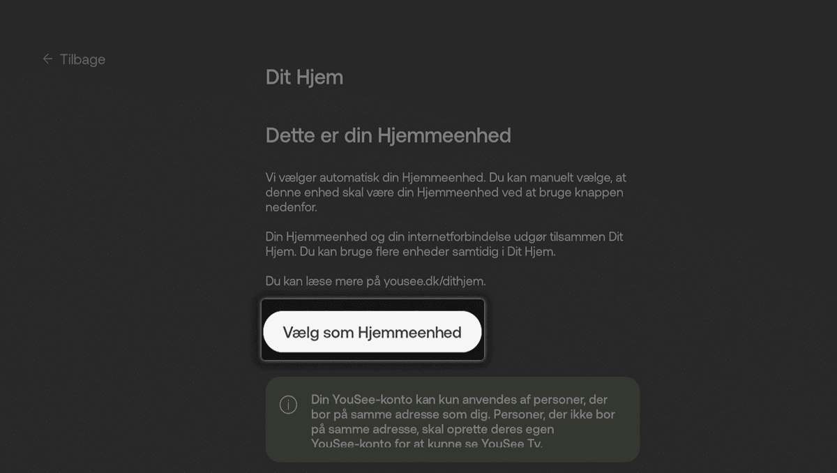 Dit Hjem-siden i YouSee Play-appen med fremhævet hvid knap til at vælge Hjemmeenhed, som er valgt.